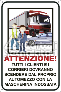 Attenzione! tutti i clienti e i corrieri dovranno scendere dal proprio automezzo con la mascherina indossata - Coronavirus Covid-19 - Coronavirus Covid-19